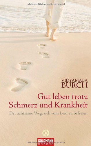 Vidyamala Burch Gut leben trotz Schmerz und Krankheit