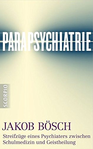 Jakob Bösch Parapsychiatrie