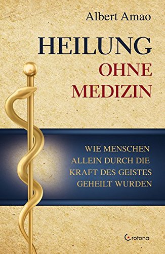 Albert Amao Heilung ohne Medizin