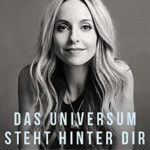 Gabrielle Bernstein: Das Universum steht hinter dir