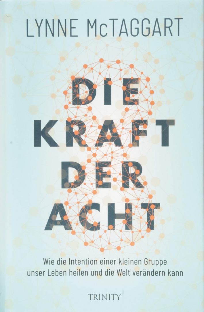 Lynne McTaggart: Die Kraft der Acht