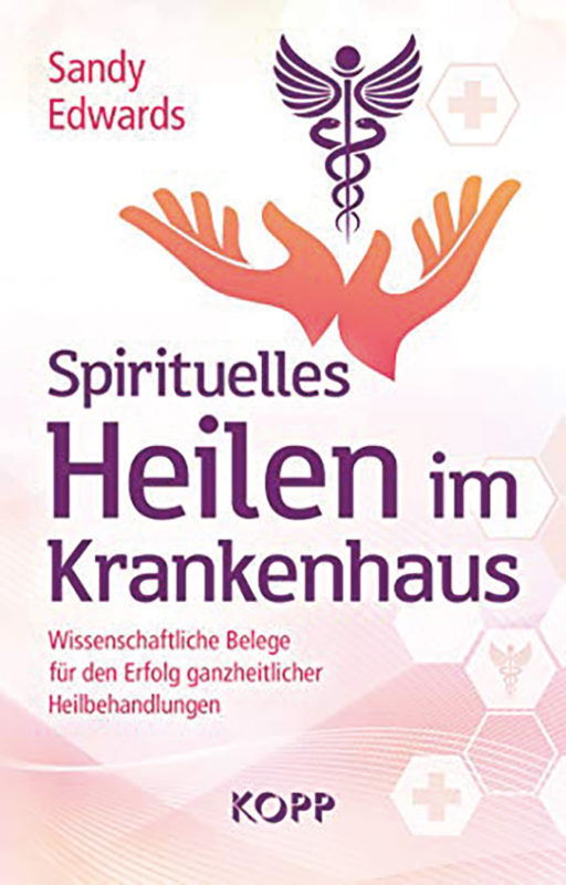 Sandy Edwards: Spirituelles Heilen im Krankenhaus