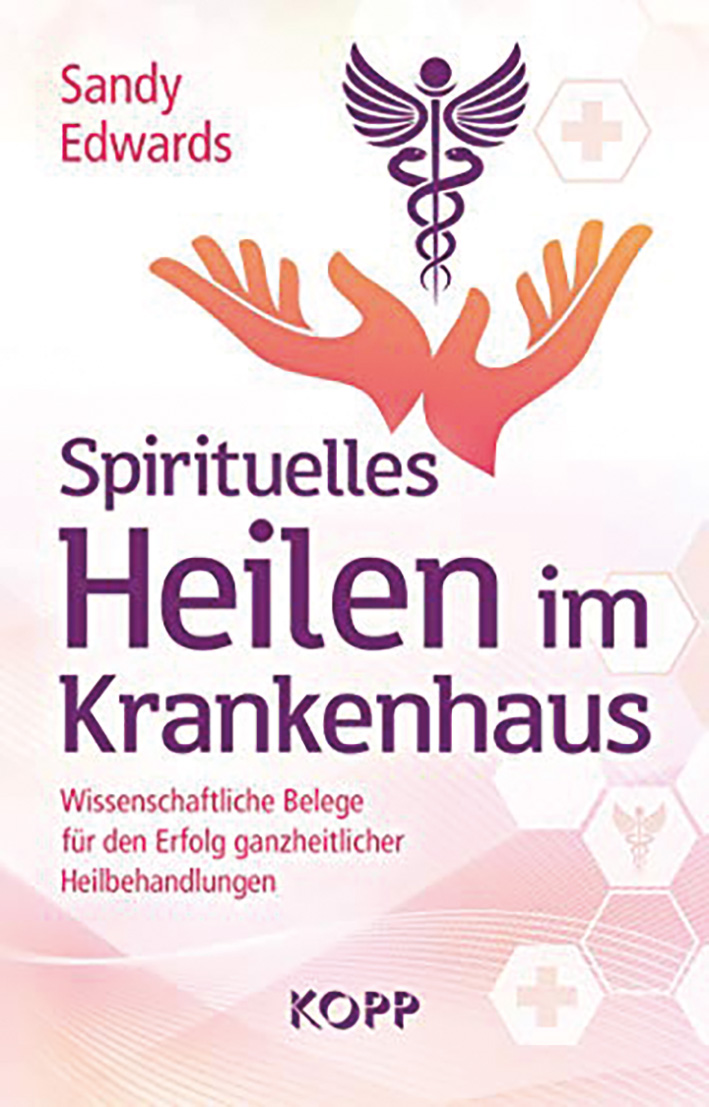 Sandy Edwards: Spirituelles Heilen im Krankenhaus